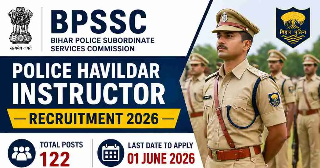 Bihar BPSSC Police Havildar Instructor Recruitment 2026: Apply Online for 122 Vacancies